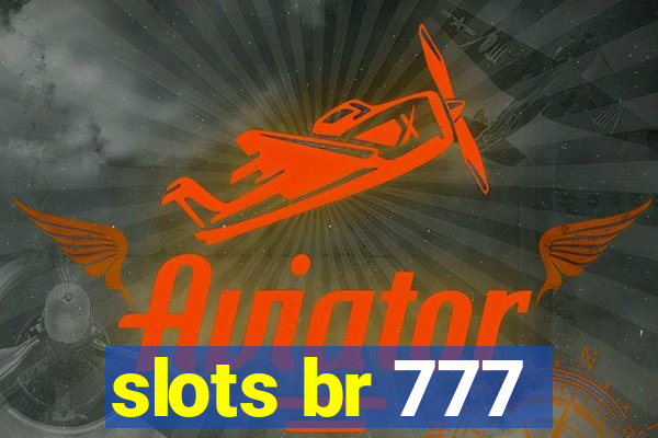 slots br 777